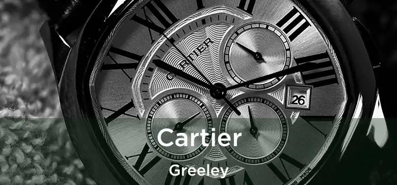 Cartier Greeley