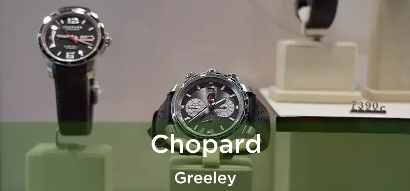 Chopard Greeley