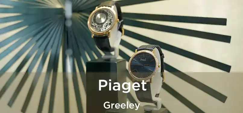 Piaget Greeley