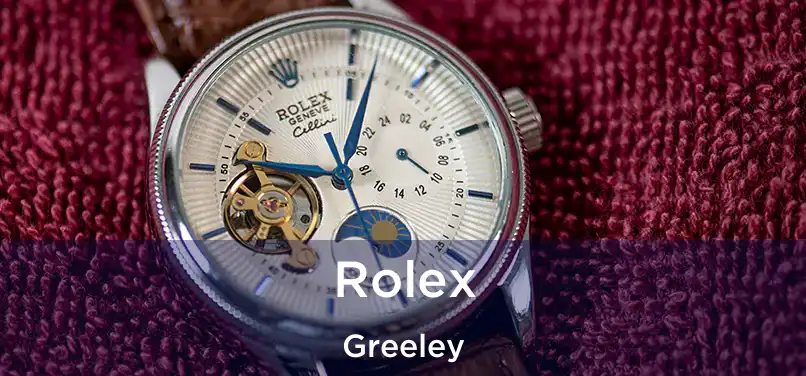 Rolex Greeley