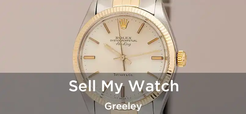 Sell My Watch Greeley